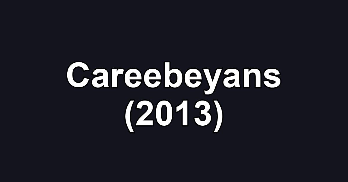 Careebeyans (2013)