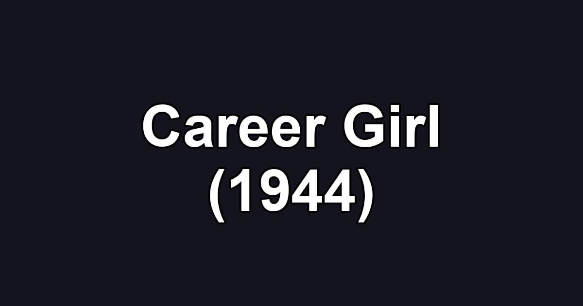 Career Girl (1944)