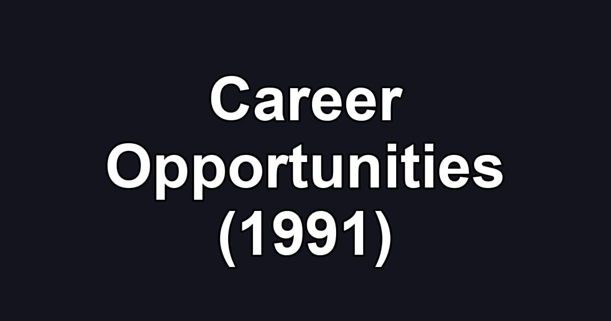 Career Opportunities (1991)