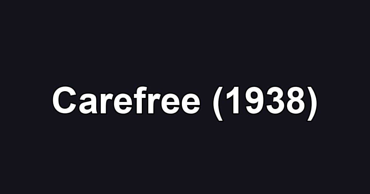 Carefree (1938)