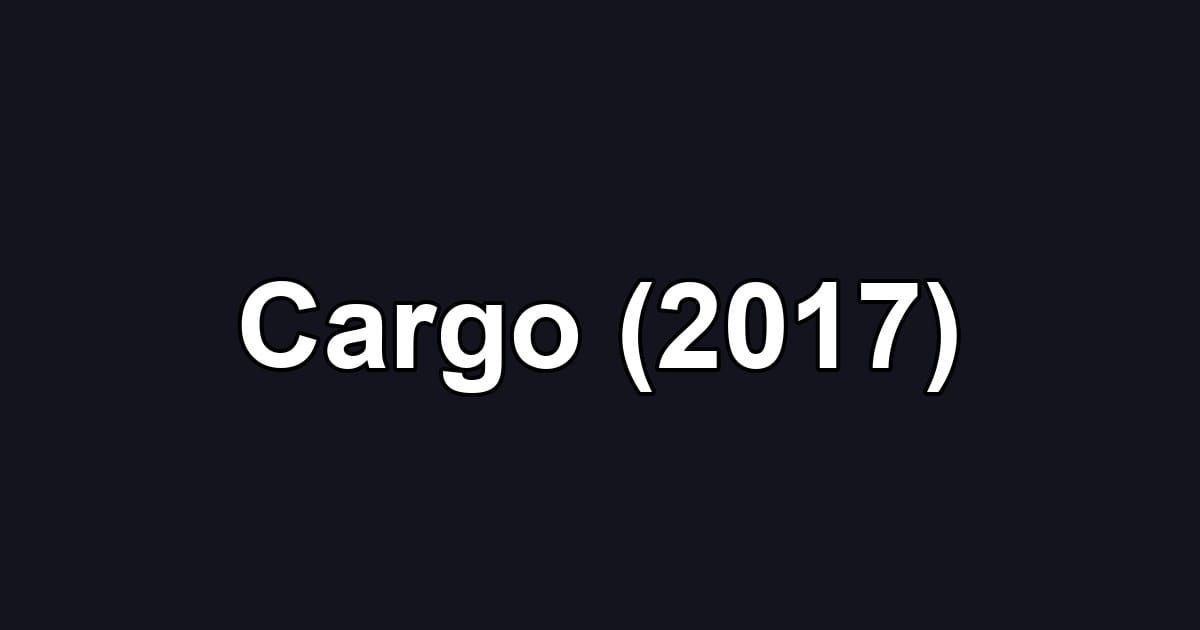 Cargo (2017)