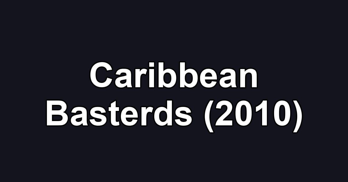 Caribbean Basterds (2010)