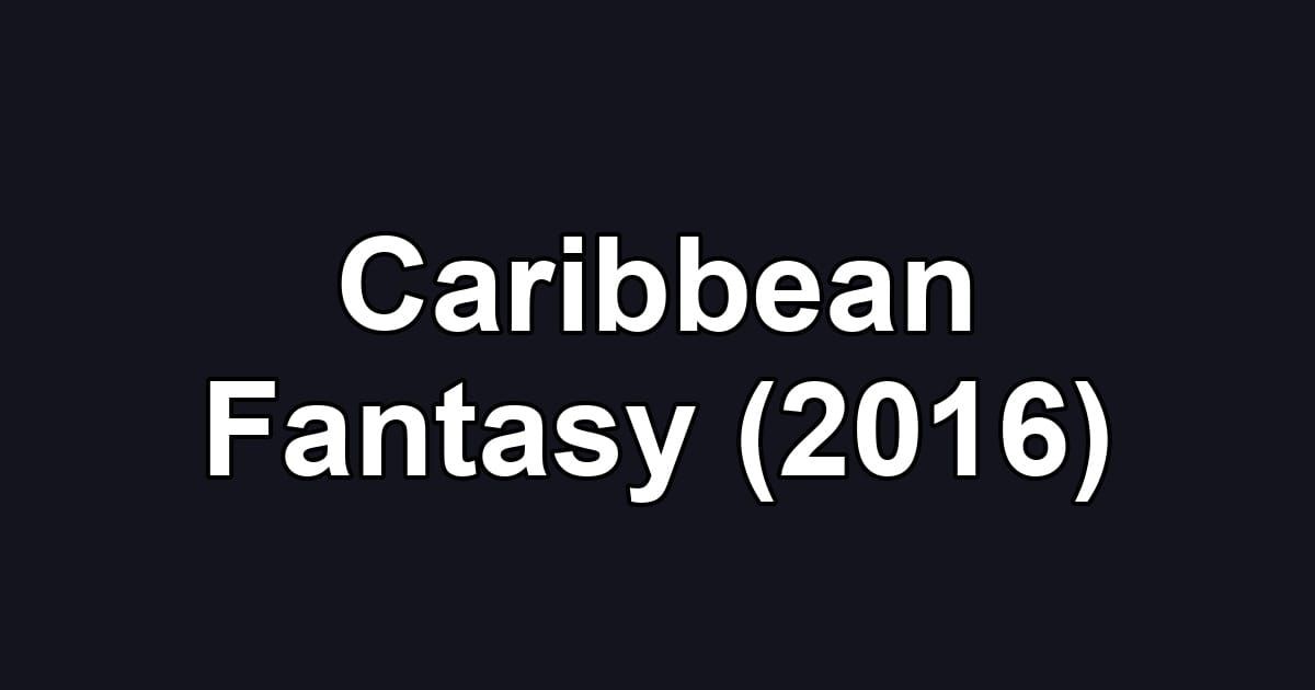 Caribbean Fantasy (2016)