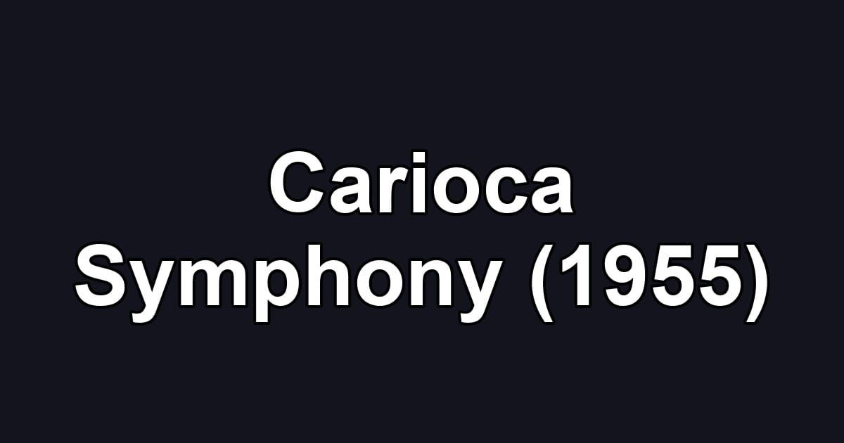 Carioca Symphony (1955)