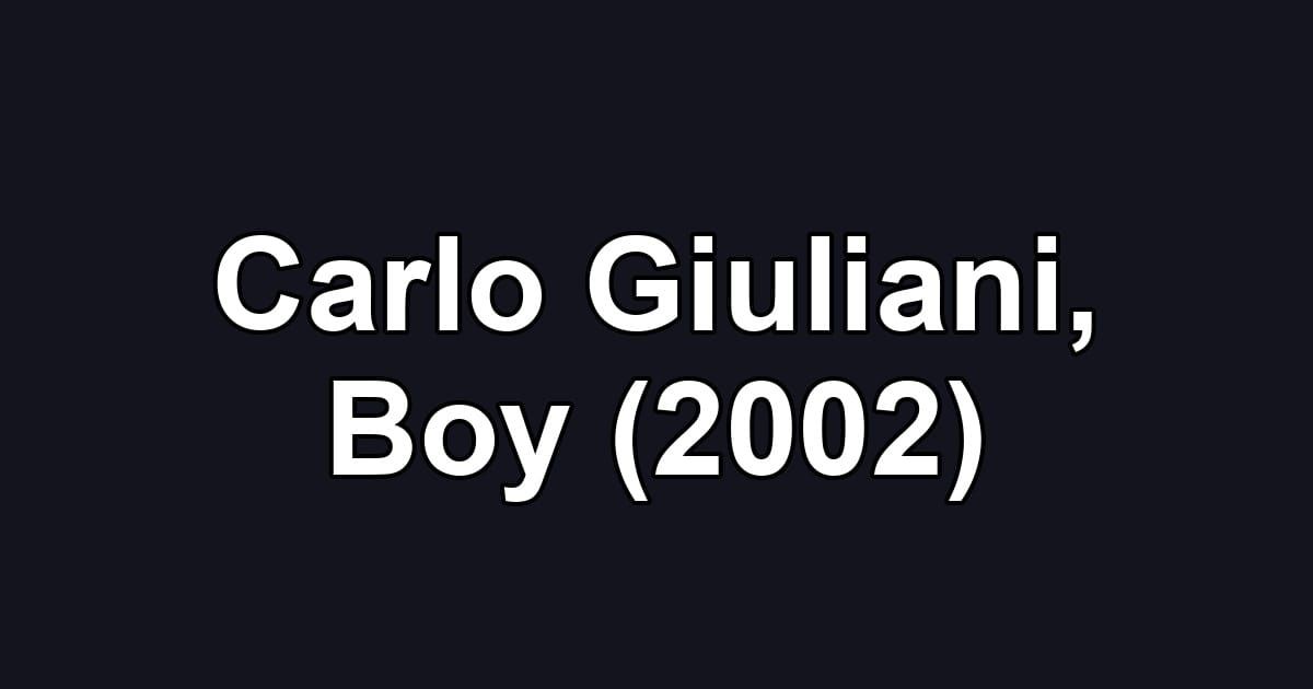 Carlo Giuliani, Boy (2002)