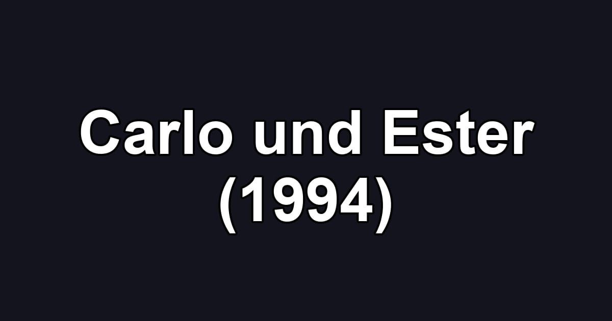 Carlo und Ester (1994)