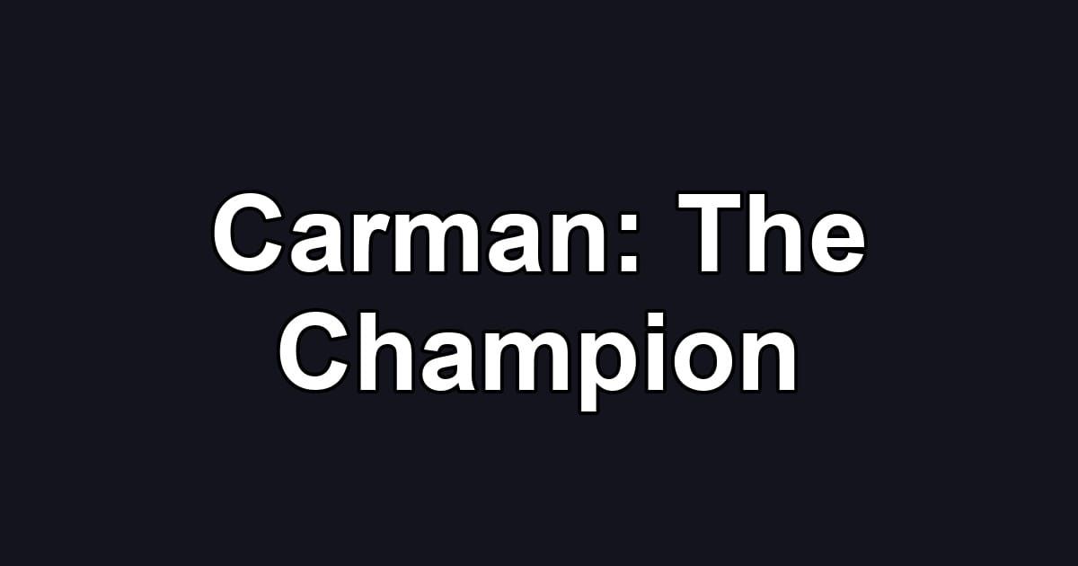 Carman: The Champion