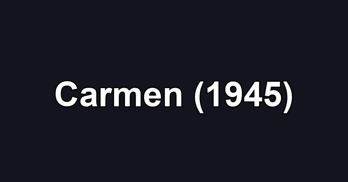 Carmen (1945)