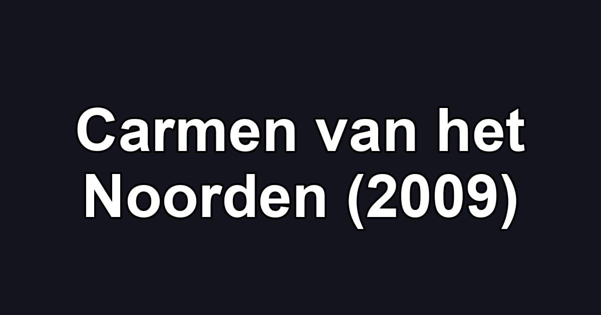 Carmen van het Noorden (2009)