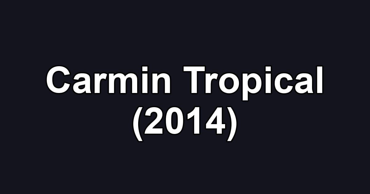 Carmin Tropical (2014)