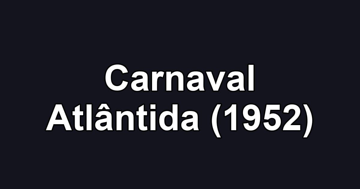 Carnaval Atlântida (1952)