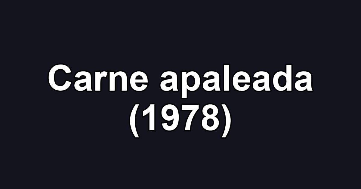 Carne apaleada (1978)