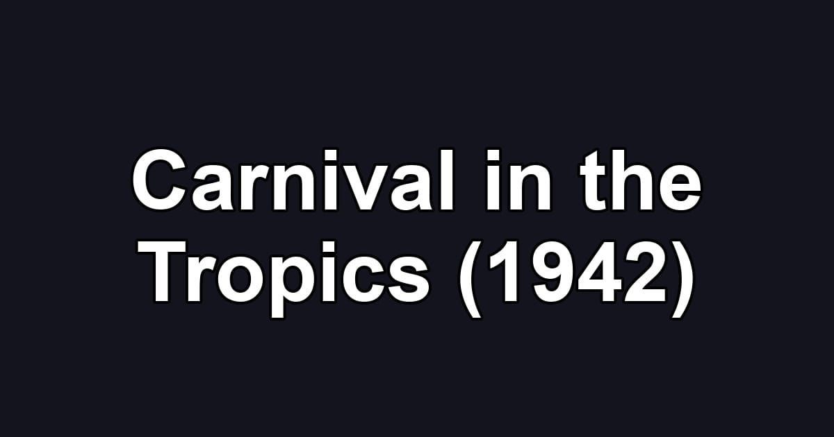 Carnival in the Tropics (1942)