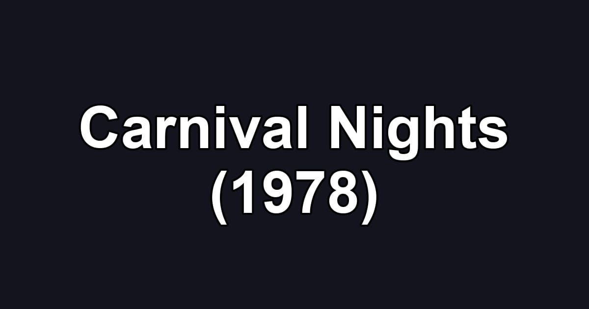 Carnival Nights (1978)