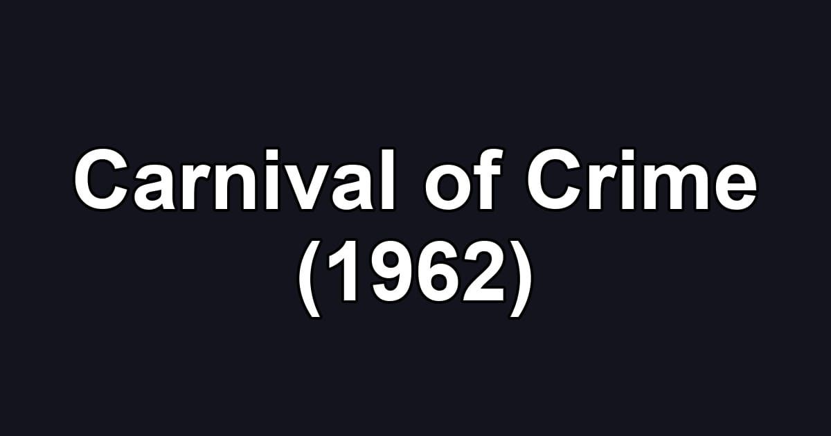 Carnival of Crime (1962)