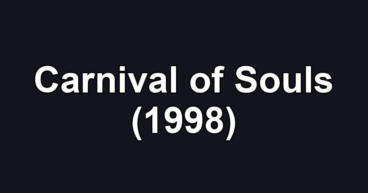 Carnival of Souls (1998)