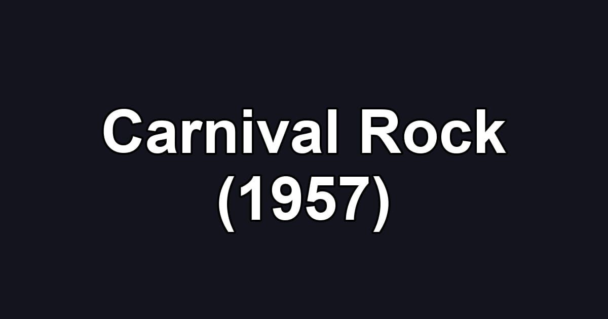 Carnival Rock (1957)