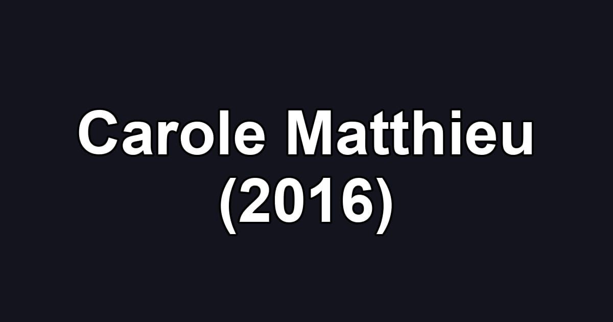 Carole Matthieu (2016)
