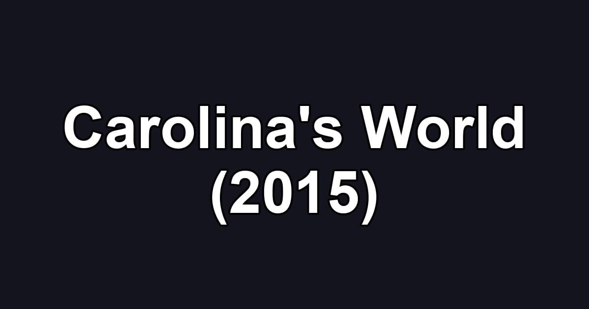 Carolina's World (2015)