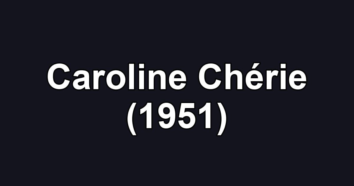 Caroline Chérie (1951)