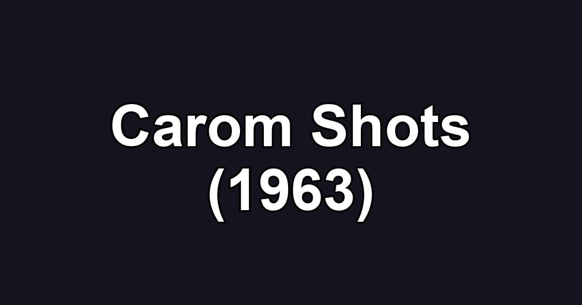 Carom Shots (1963)