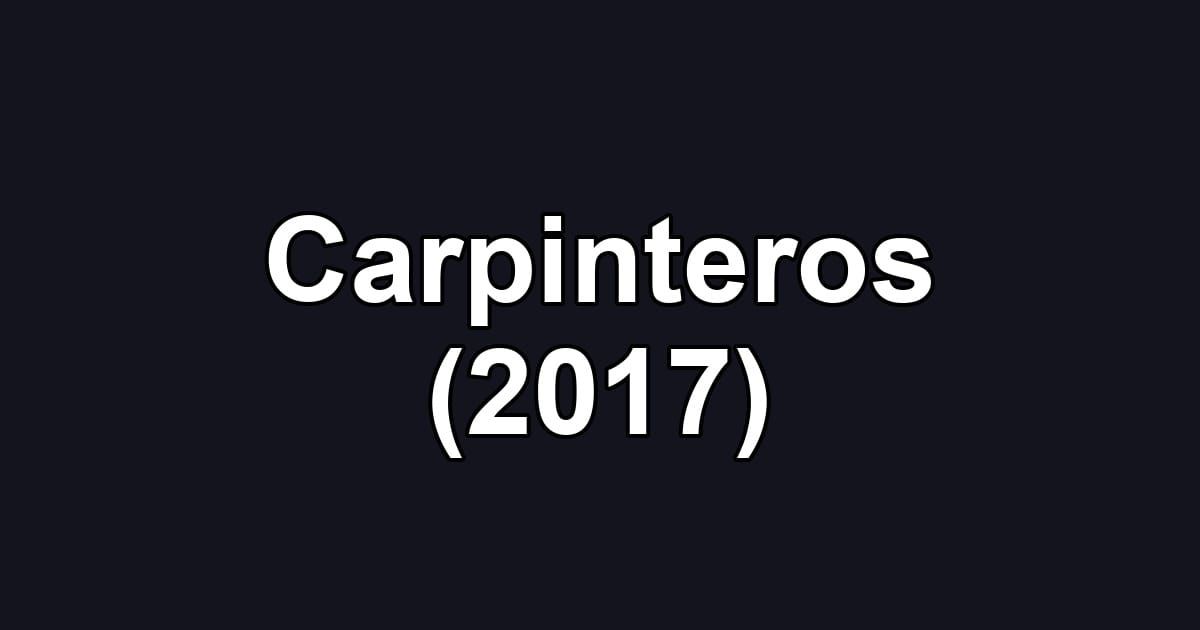 Carpinteros (2017)