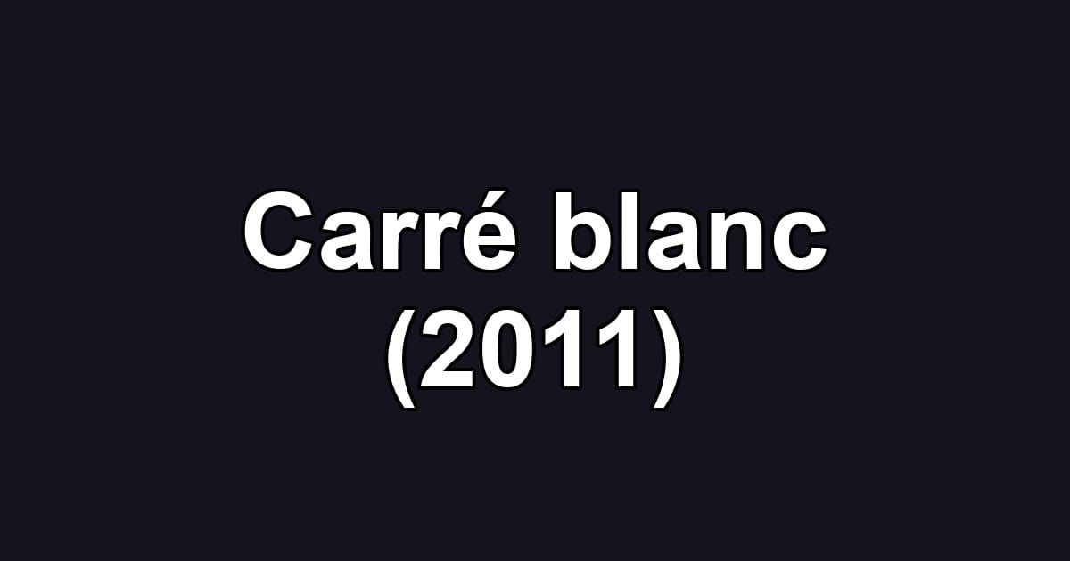 Carré blanc (2011)