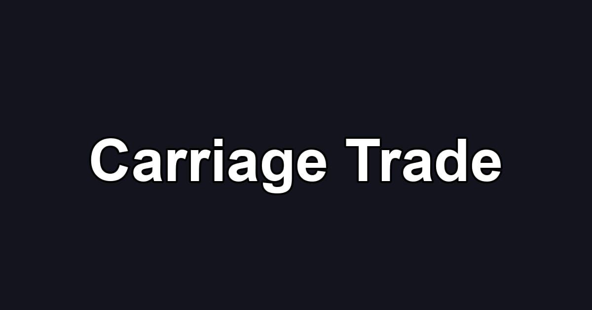 Carriage Trade