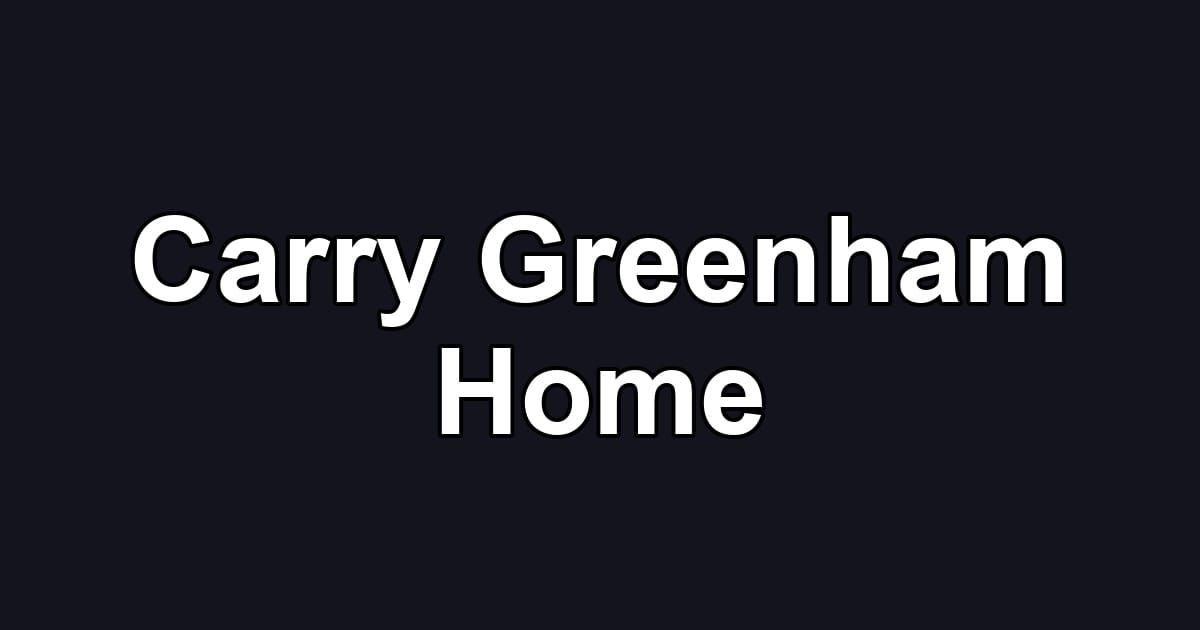 Carry Greenham Home