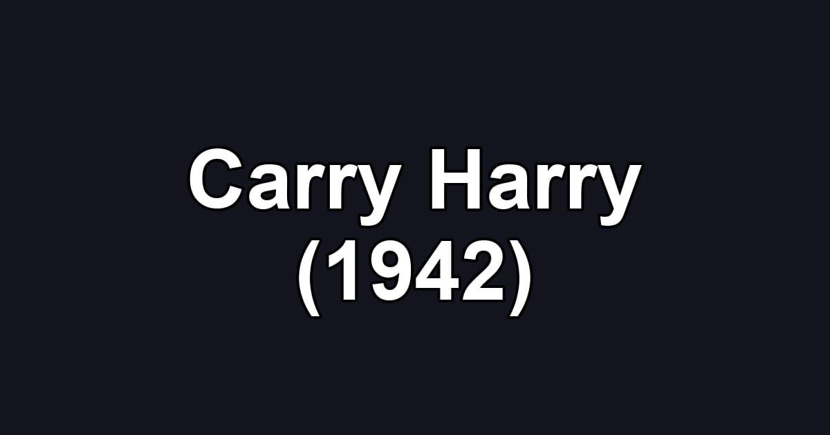 Carry Harry (1942)
