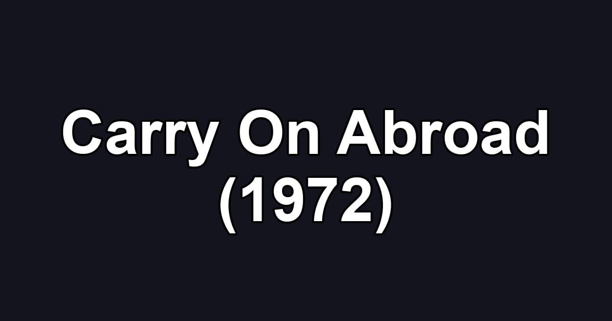 Carry On Abroad (1972)
