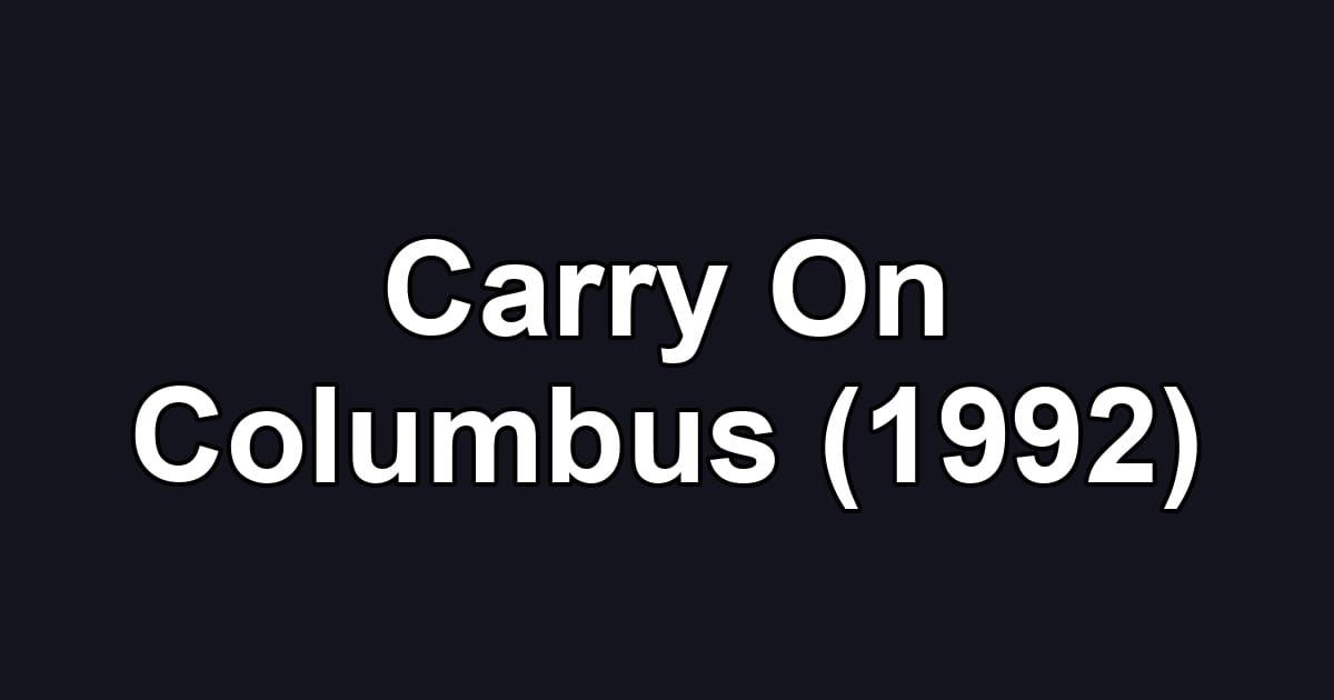 Carry On Columbus (1992)
