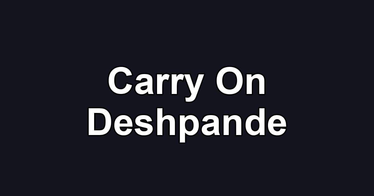 Carry On Deshpande