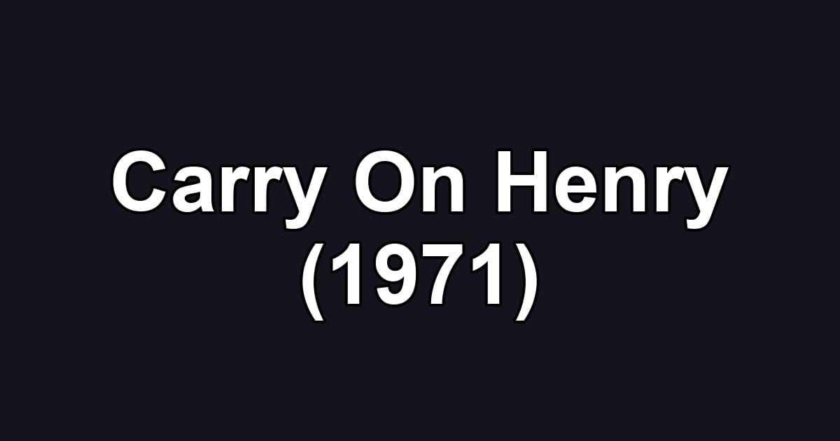 Carry On Henry (1971)