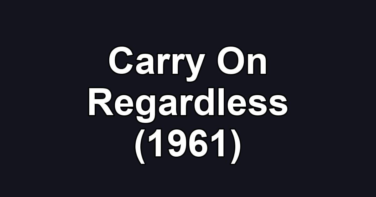 Carry On Regardless (1961)