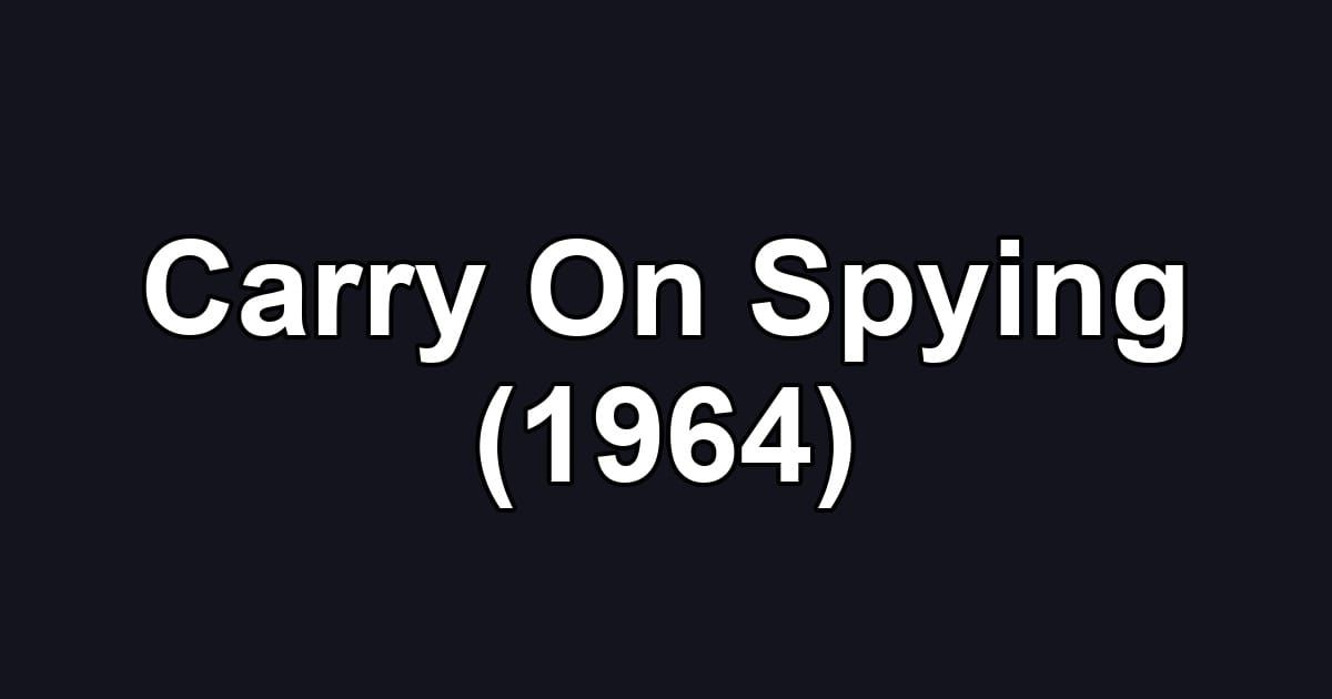 Carry On Spying (1964)
