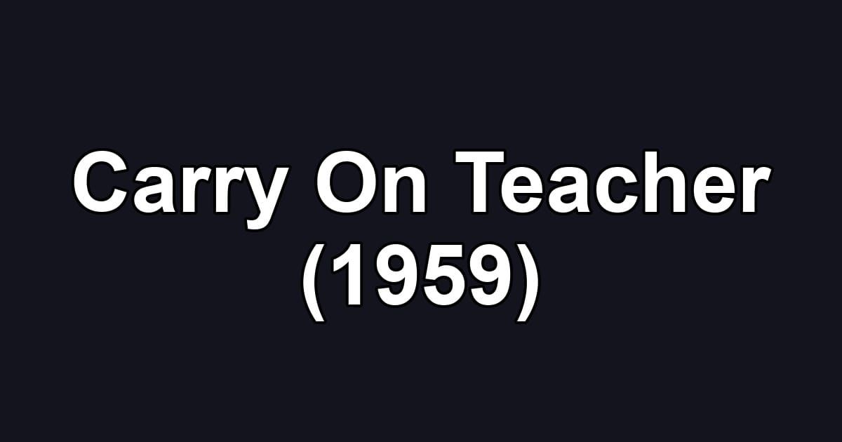 Carry On Teacher (1959)