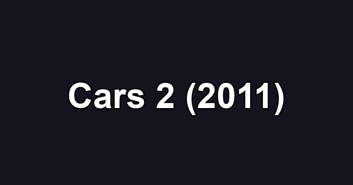 Cars 2 (2011)