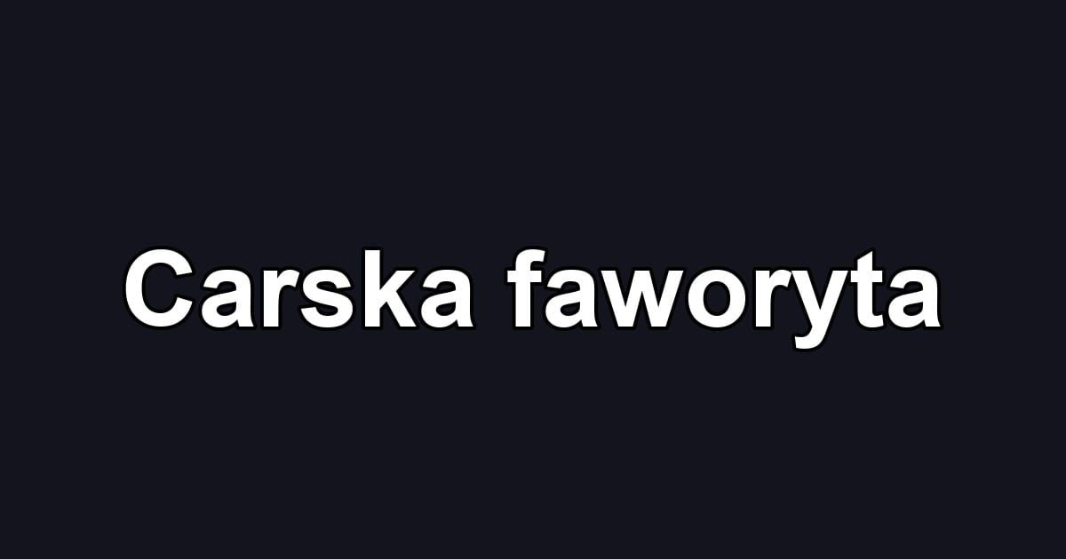 Carska faworyta