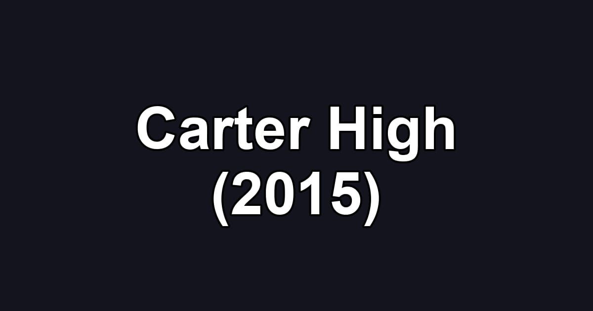 Carter High (2015)