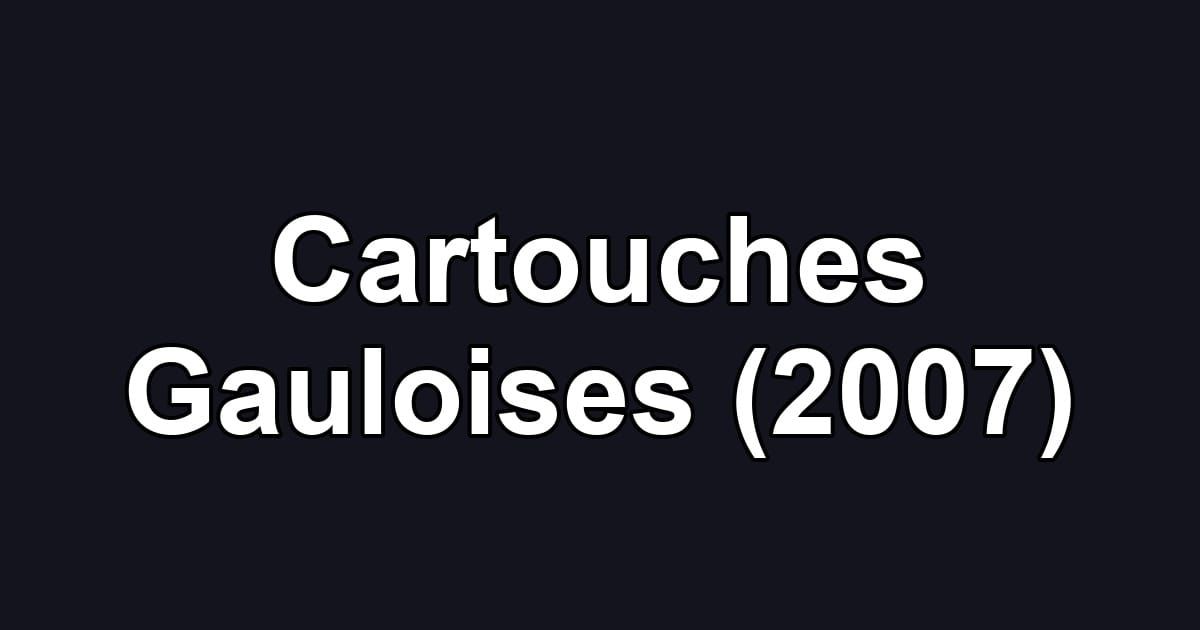 Cartouches Gauloises (2007)