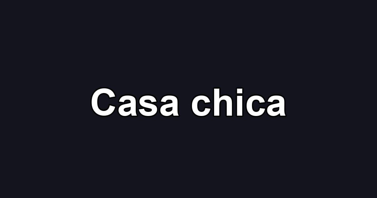 Casa chica