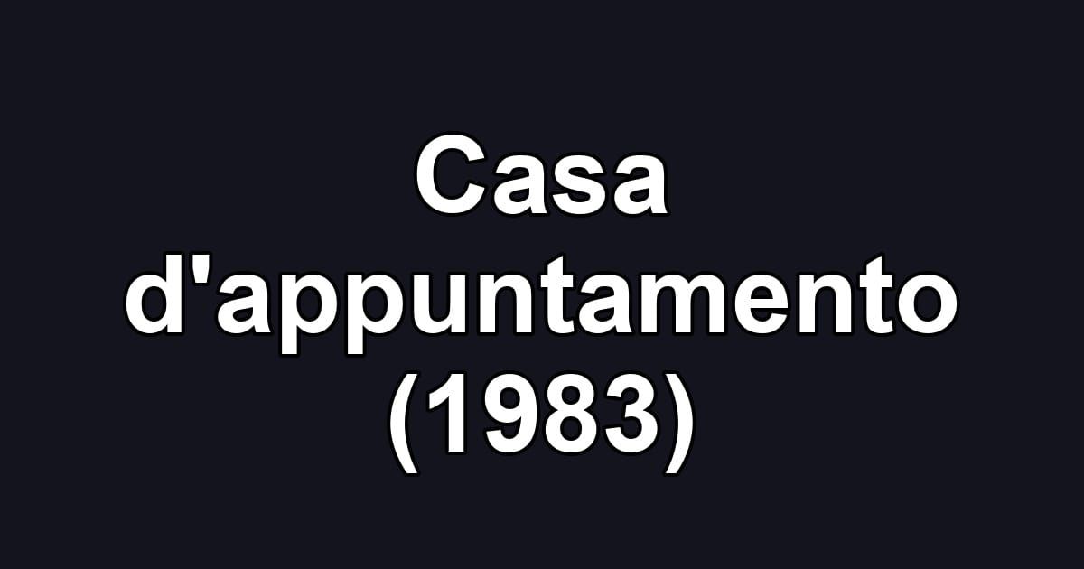 Casa d'appuntamento (1983)