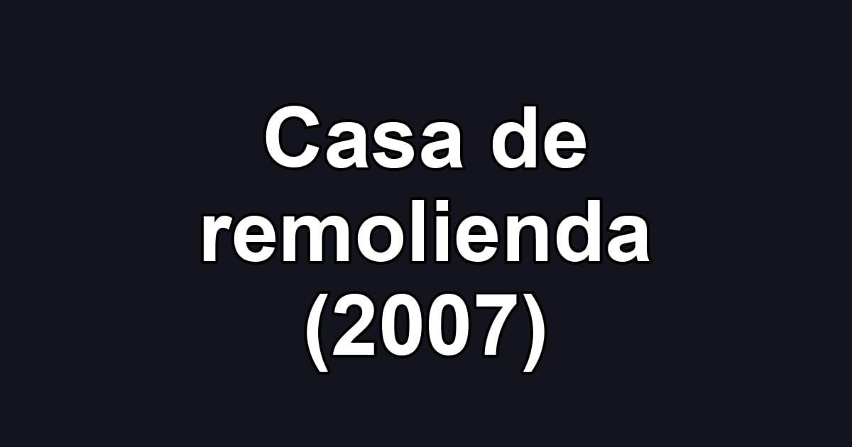 Casa de remolienda (2007)