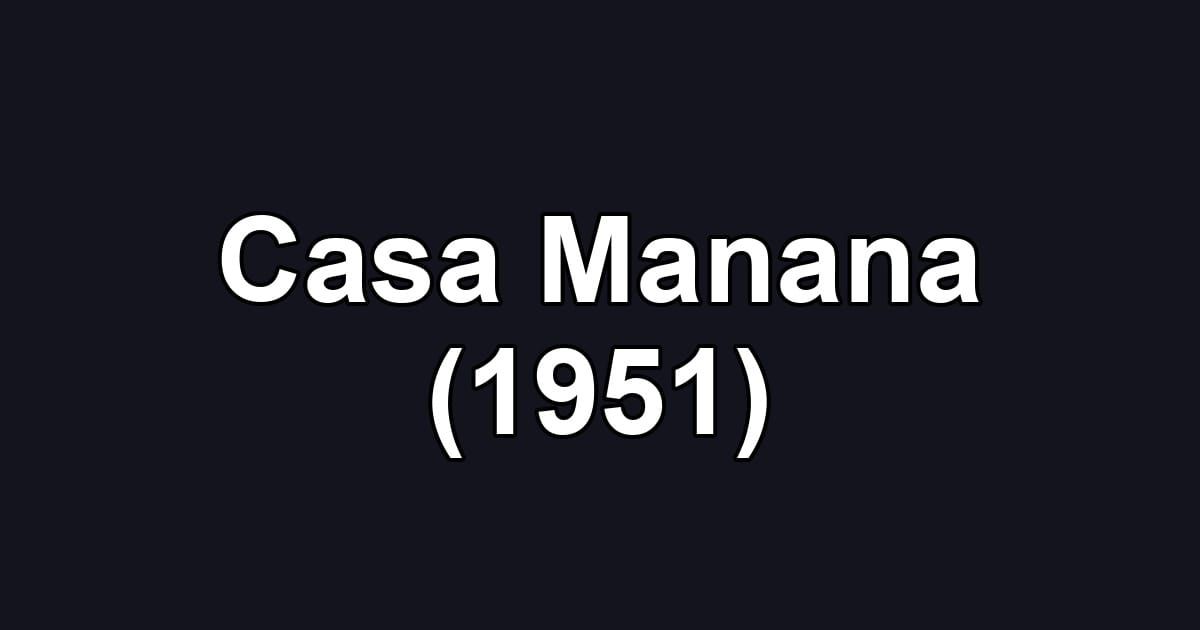 Casa Manana (1951)