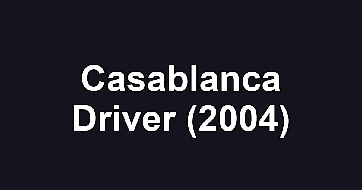 Casablanca Driver (2004)