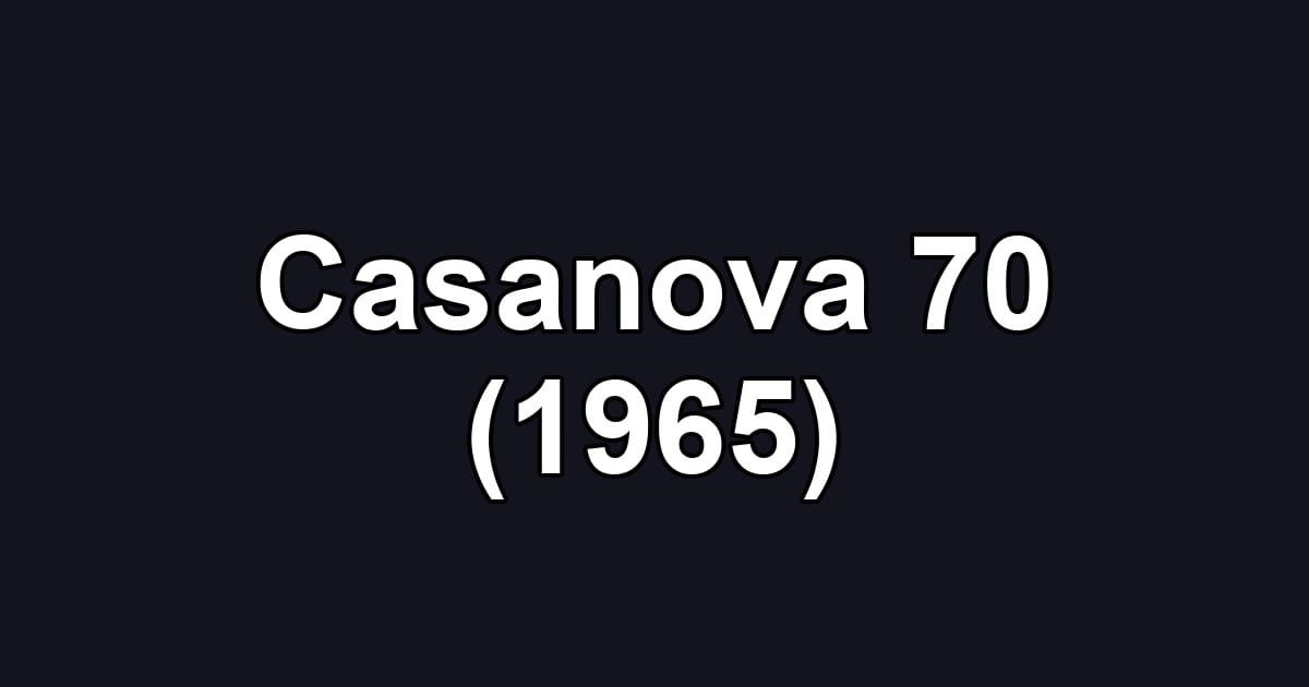 Casanova 70 (1965)