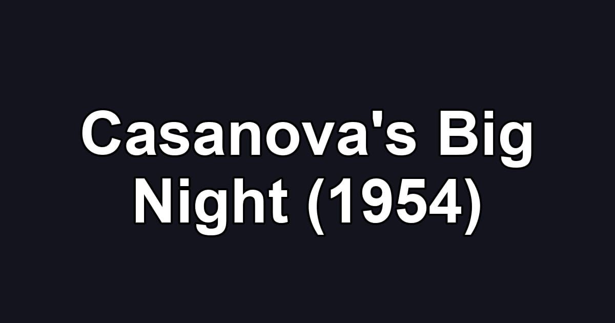 Casanova's Big Night (1954)