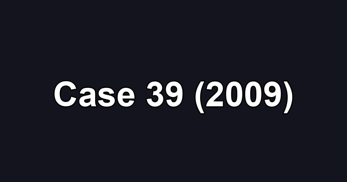Case 39 (2009)
