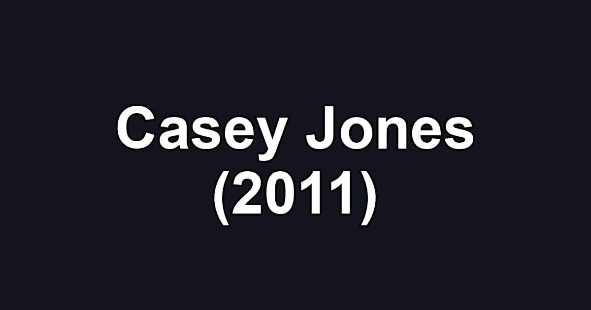 Casey Jones (2011)